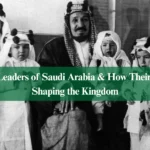 Historical Leaders of Saudi Arabia